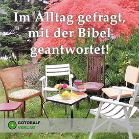 Im Alltag gefragt, mit der Bibel geantwortet!